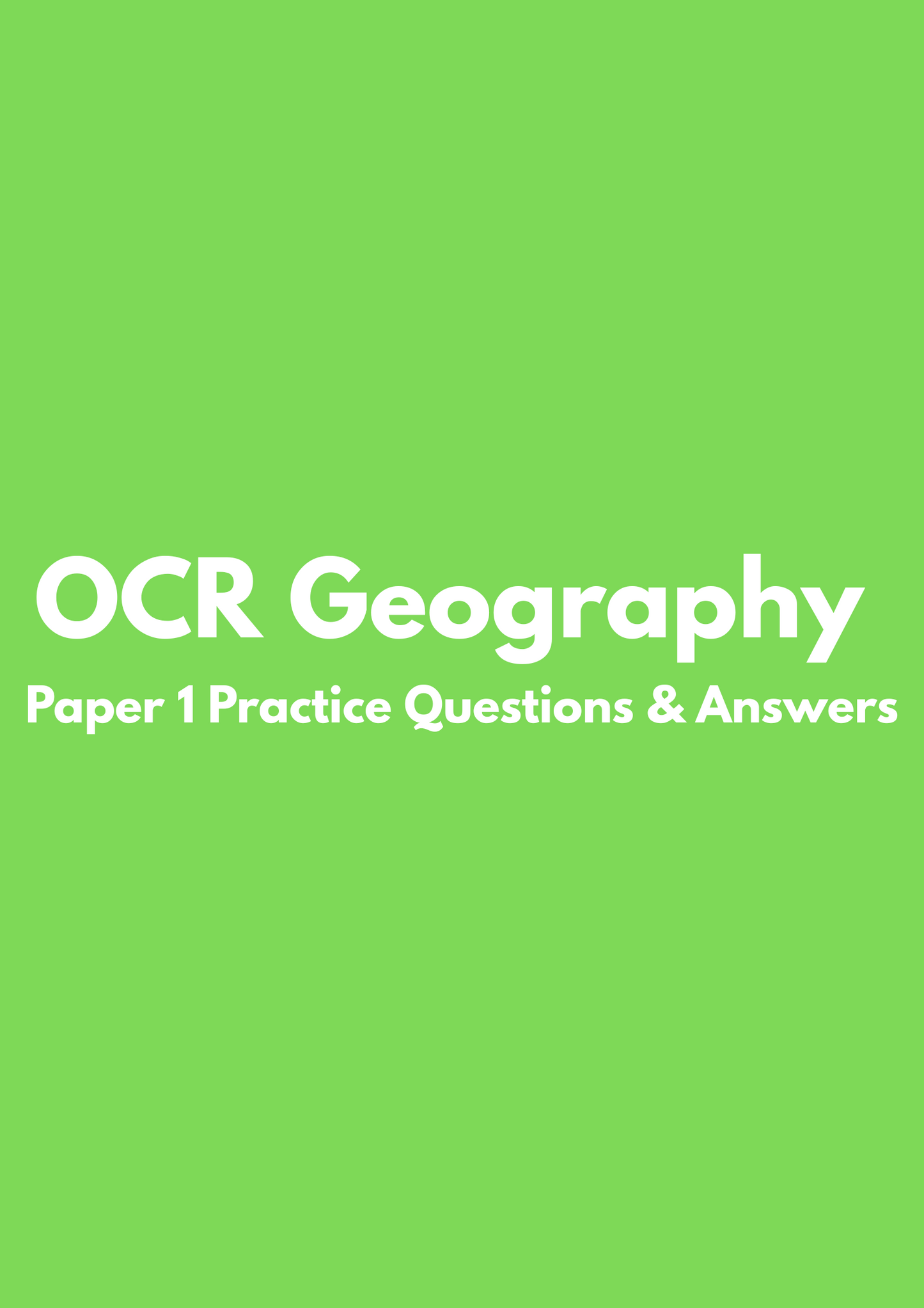 OCR Geography: Paper 1 Potential Questions & Answers