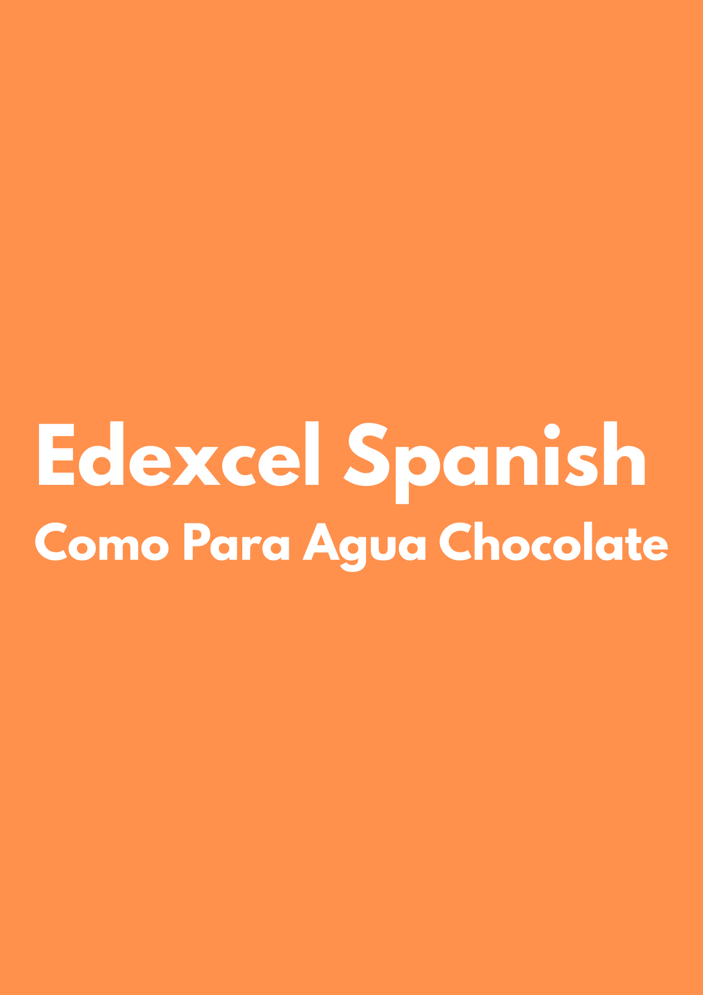Edexcel Spanish: Como Agua Para Chocolate
