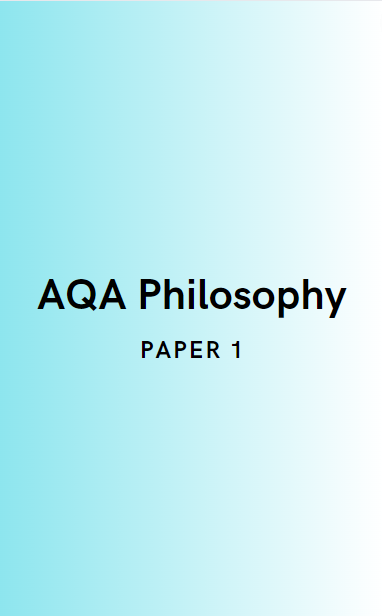 AQA Philosophy: Paper 1