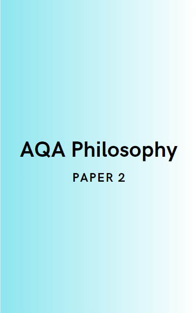 AQA Philosophy: Paper 2