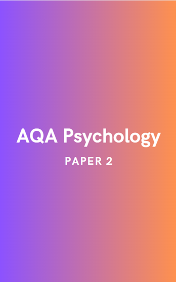 AQA Psychology: Paper 2