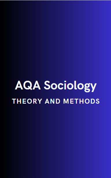 AQA Sociology: Theory and Methods