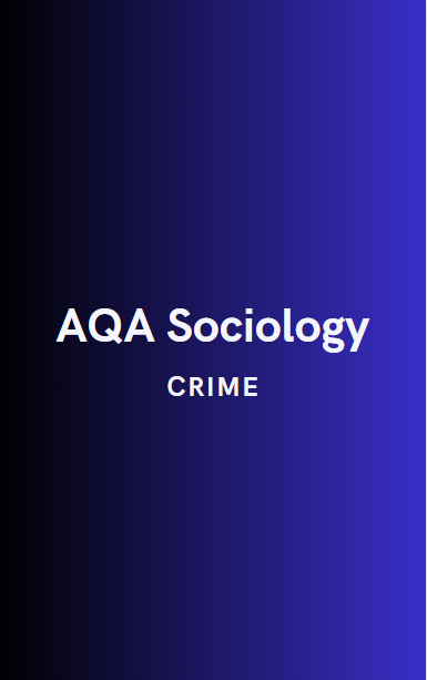 AQA Sociology: Crime