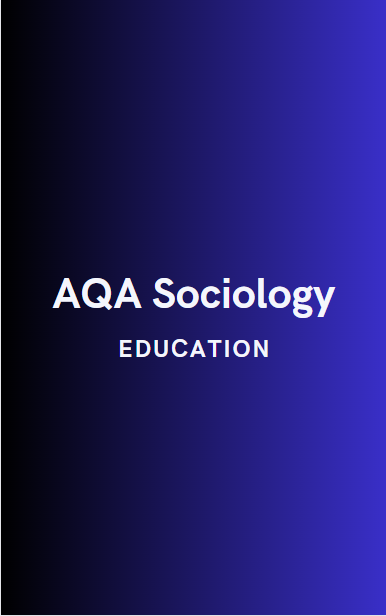 AQA Sociology: Education