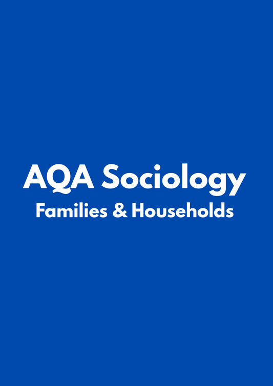 AQA Sociology: Families & Households