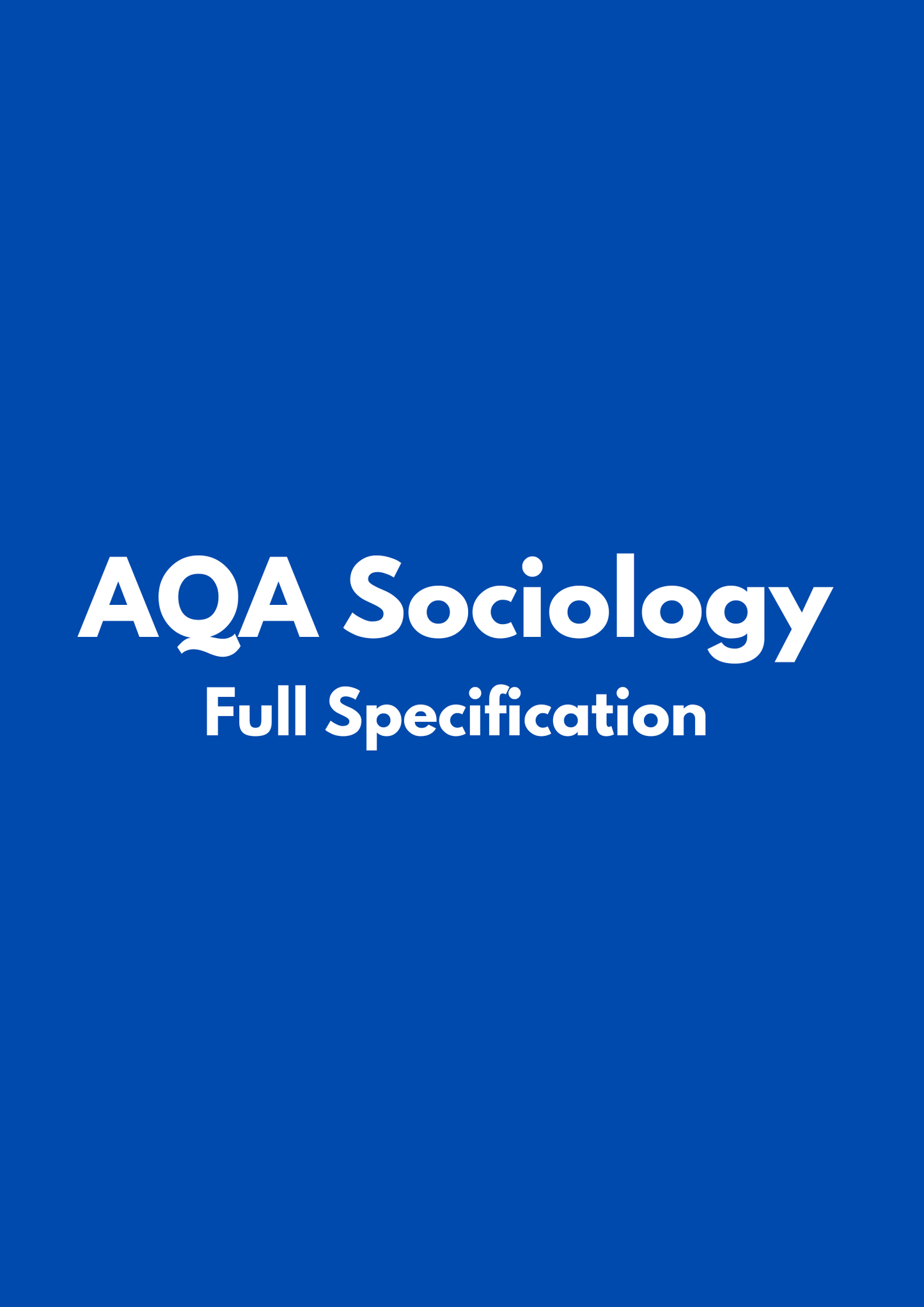 AQA Sociology: Full Specification