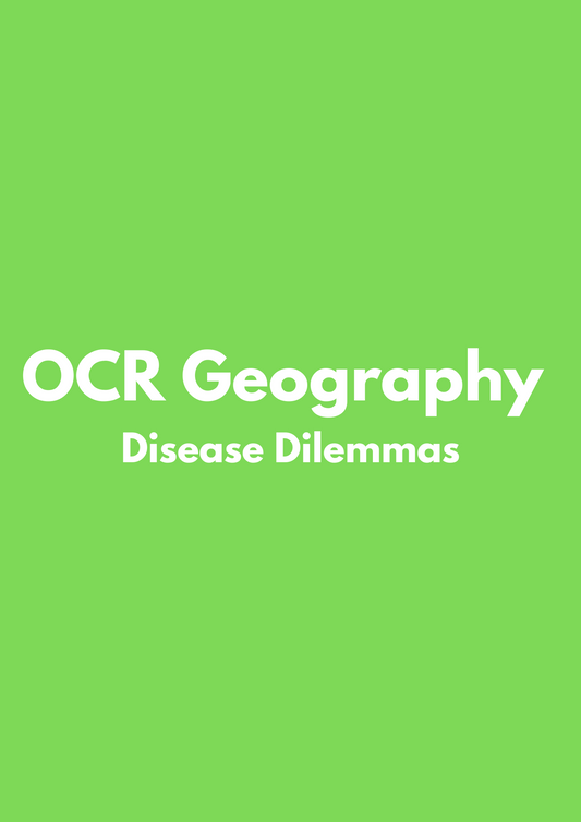 OCR Geography: Disease Dilemmas