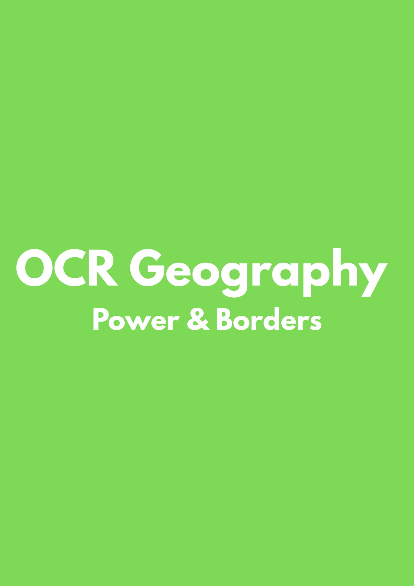 OCR Geography: Power and Borders