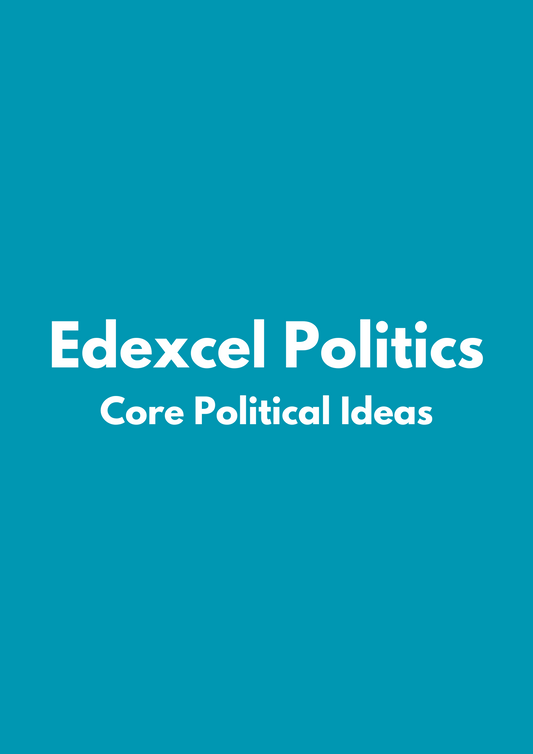 Edexcel Politics: Core Political Ideas