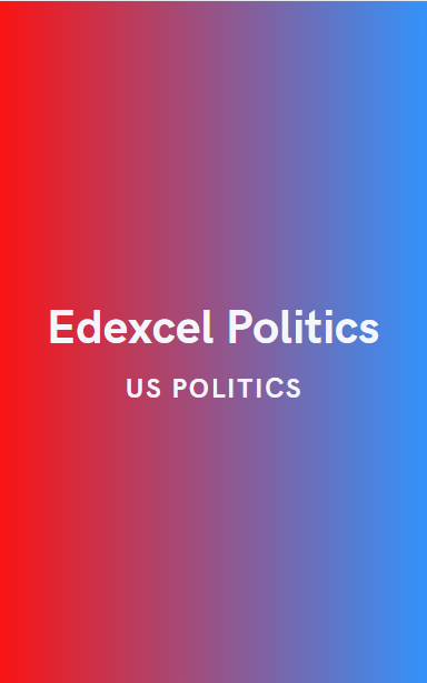 Edexcel Politics: US Politics