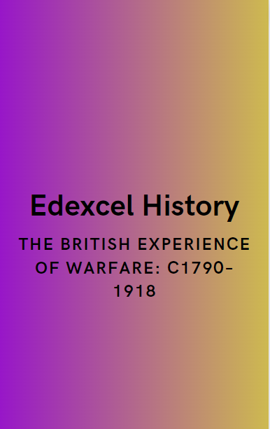 Edexcel History: The British Experience of Warfare: C1790-1918