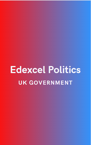 Edexcel Politics: UK Government