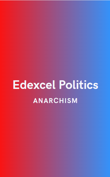 Edexcel Politics: Anarchism