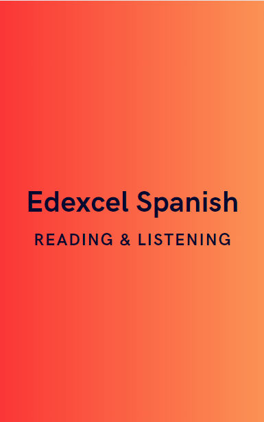 Edexcel Spanish: Reading & Listening