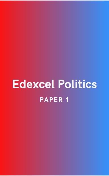 Edexcel Politics: Paper 1